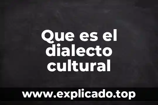 Que es una sona cultural 4 Que es el dialecto cultural