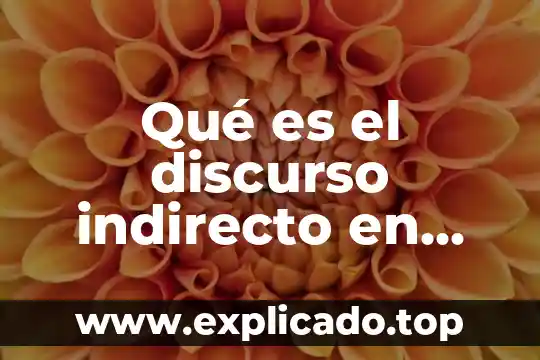 Qué es el teatro para que nos ayuda saber improvisar 5 Qué es el discurso indirecto en una obra de teatro