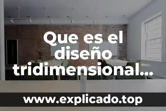 Que es el diseño tridimensional yahoo