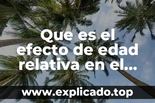 Que es el efecto de edad relativa en el deporte