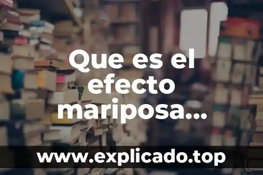 Que es una mariposa negra en la casa 5 Que es el efecto mariposa psicologia