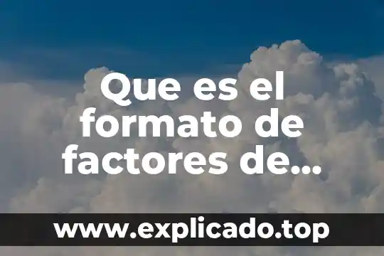 Para que es el formato ds 5535 5 Que es el formato de factores de riesgo