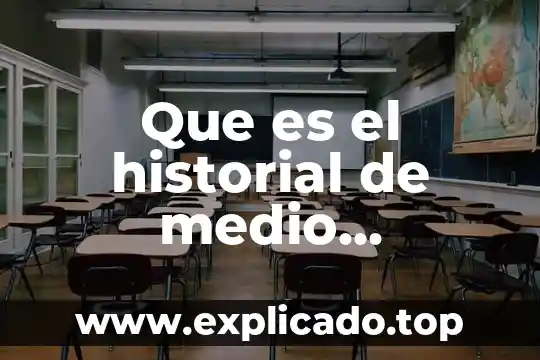 En el medio científico que es el procedimiento 3 Que es el historial de medio supwrior