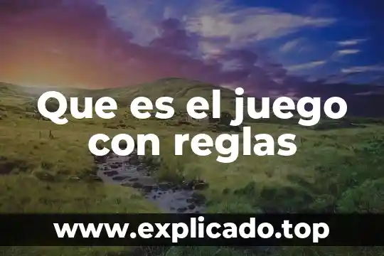Que es un juego xapk 6 Que es el juego con reglas