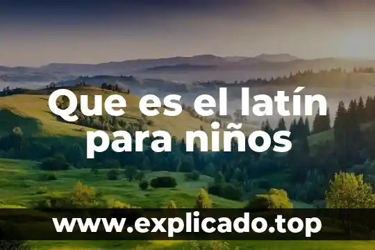 Qué es un obras teatrales para niños 8 Que es el latín para niños