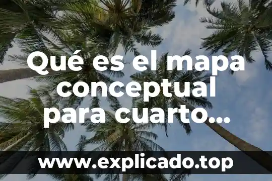 Mapa conceptual de que es la contratacion 8 Qué es el mapa conceptual para cuarto grado