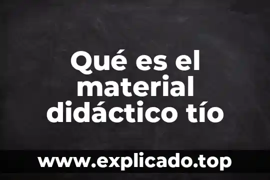 Que es longitud del material 5 Qué es el material didáctico tío
