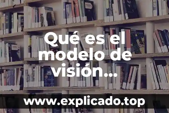 Qué es el modelo de visión prospectiva