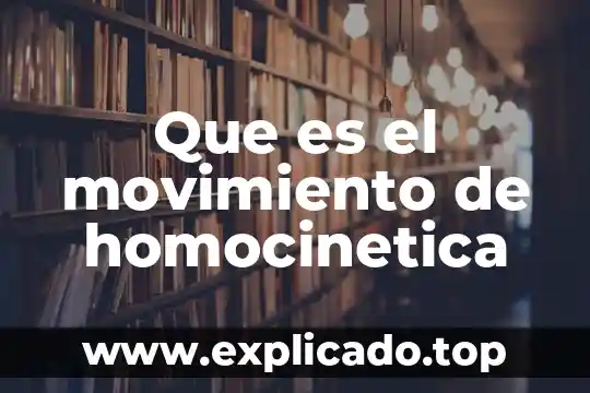 Que es un detectoe de movimiento 3 Que es el movimiento de homocinetica
