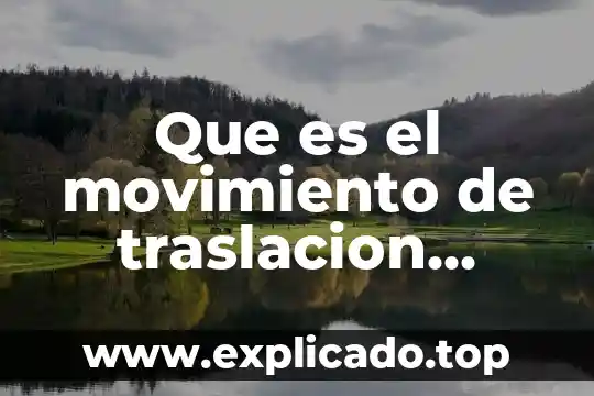 Que es la traslacion en derecho fiscal 4 Que es el movimiento de traslacion matematica