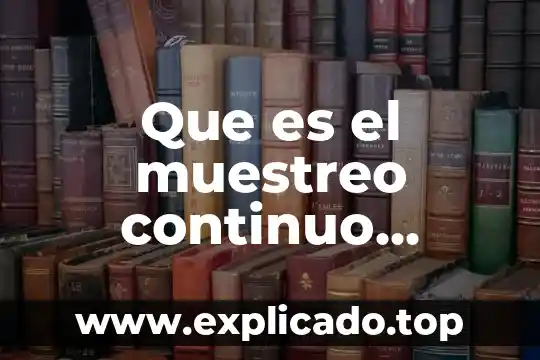 Que es el muestreo continuo intermitente errático química