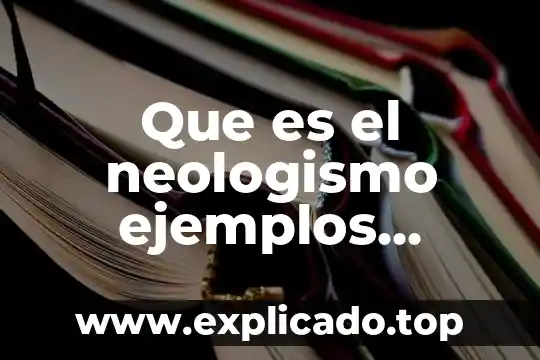 Qué es coloide y sus características 3 Que es el neologismo ejemplos caracteristicas y estructura