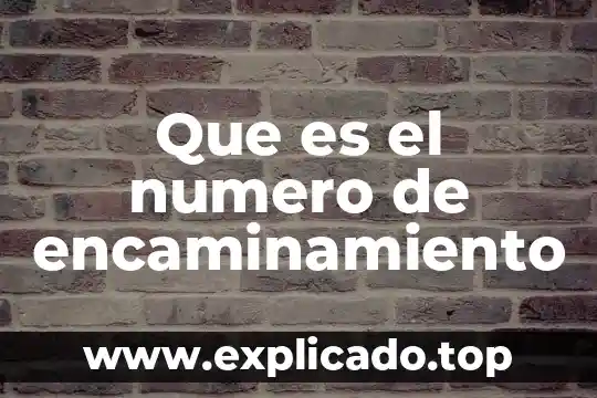 Que es numero cuadrado perfecto 7 Que es el numero de encaminamiento