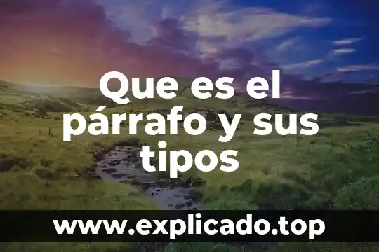 Proyecto web que es 6 Que es el párrafo y sus tipos