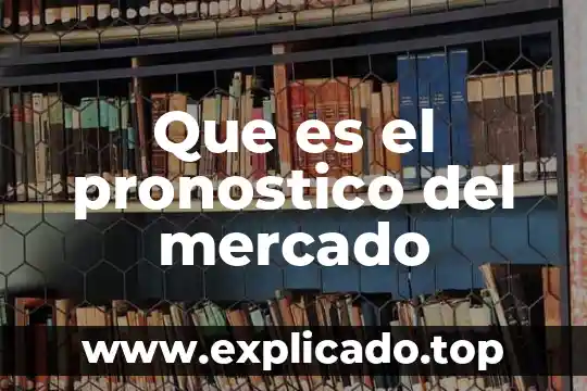 Qué es un pronóstico de ventas ventajas 7 Que es el pronostico del mercado