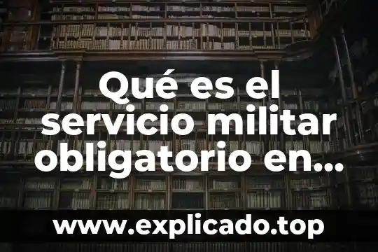 Qué es el servicio militar obligatorio en Corea