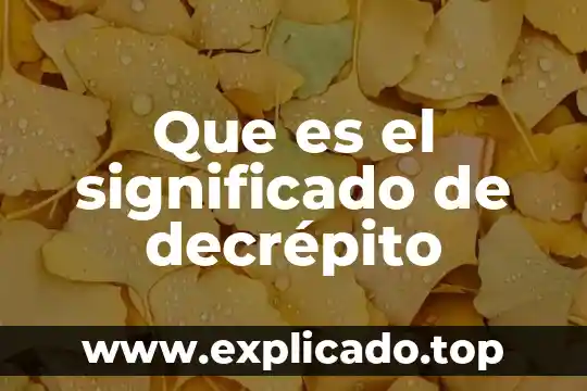 Que es la auditoria segun asf 8 Que es el significado de decrépito