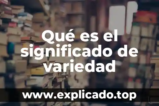 Dientes significado etimológico y que es 6 Qué es el significado de variedad