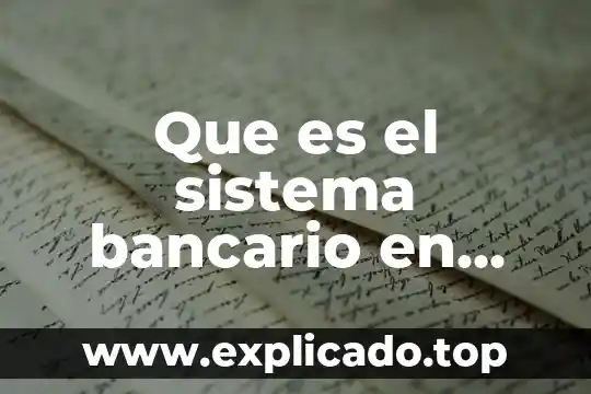 Que es una ecuación de estado en un sistema 6 Que es el sistema bancario en general