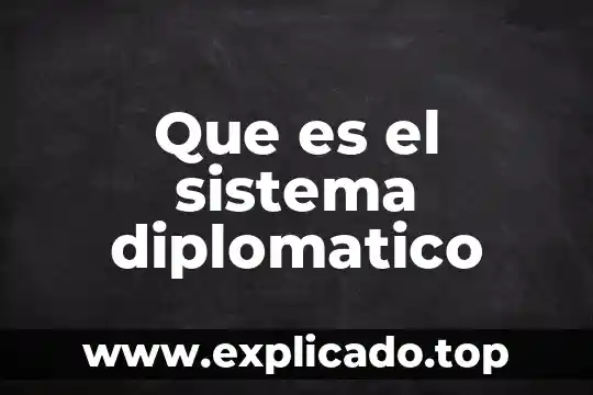 Que es el sistema de conversiones en informatica 7 Que es el sistema diplomatico