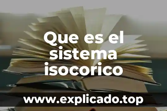 Que es el sistema isocorico