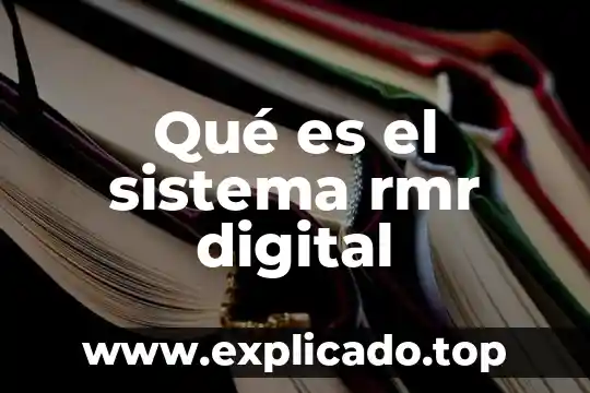 Qué es el sistema rmr digital
