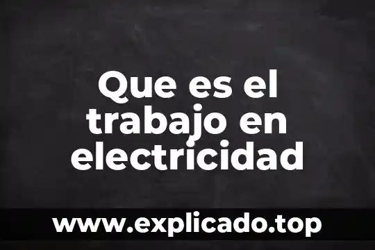 Electricidad fria que es 8 Que es el trabajo en electricidad