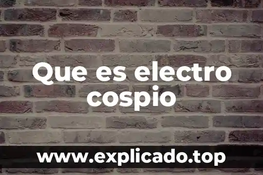 Electro generadora que es 5 Que es electro cospio