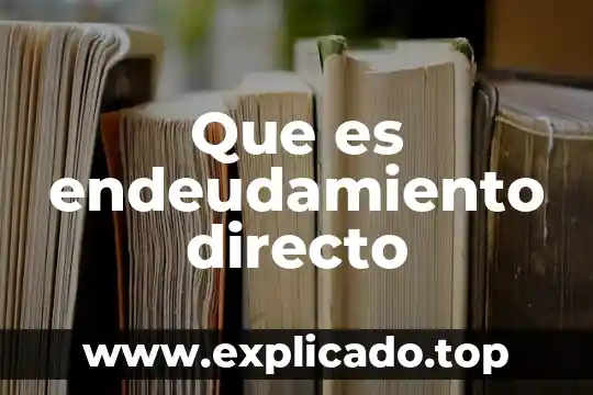 Protozoarios de cavidad que es transmitida por contacto directo 3 Que es endeudamiento directo