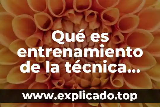 Que es efectividad en futbol 4 Qué es entrenamiento de la técnica de fútbol