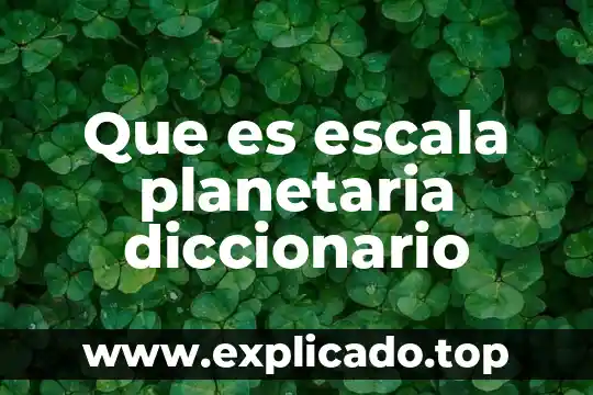 Que es la cavidad de retzius diccionario 7 Que es escala planetaria diccionario