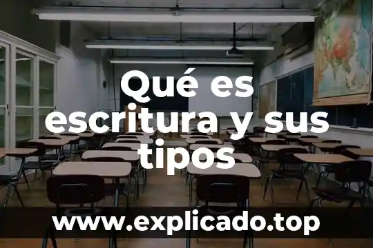 Qué es escritura y sus tipos