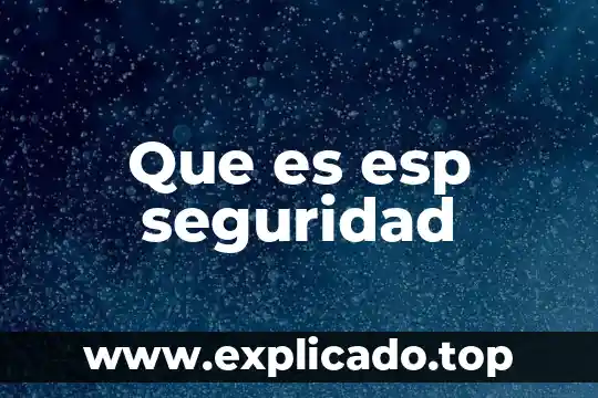 Seguridad energética que es 5 Que es esp seguridad