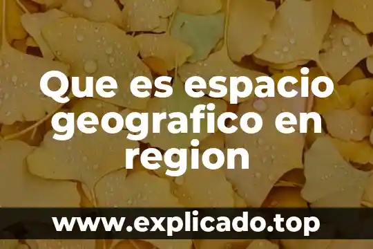 Que es el tiempo y espacio de una fabula 5 Que es espacio geografico en region