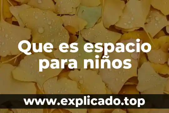 Que es el tiempo y espacio de una fabula 3 Que es espacio para niños