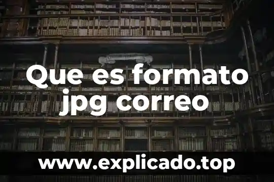 Por que es bueno el correo electrónico 4 Que es formato jpg correo