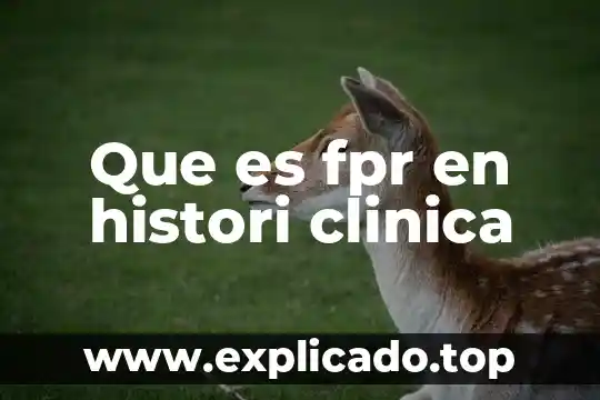 Que es un analizador de quimica clinica 7 Que es fpr en histori clinica