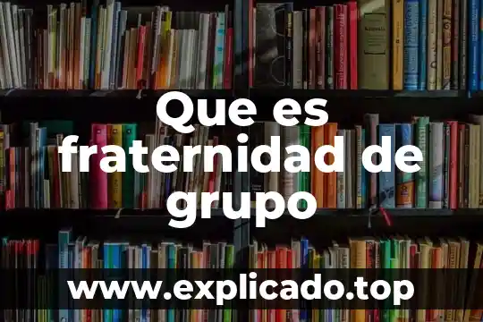 Que es un informe administrativo y ejemplo 7 Que es fraternidad de grupo