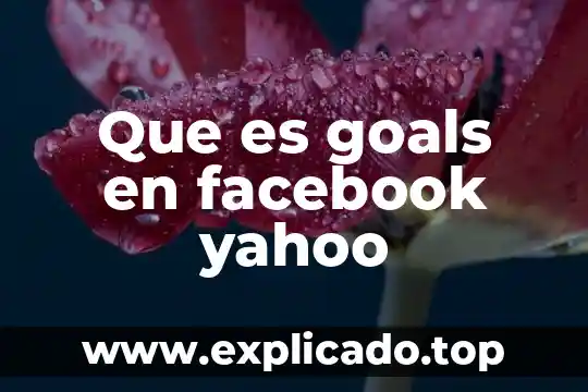 Que es rapsodia yahoo 4 Que es goals en facebook yahoo