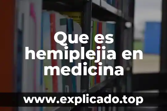 Que es pasante medicina 6 Que es hemiplejia en medicina