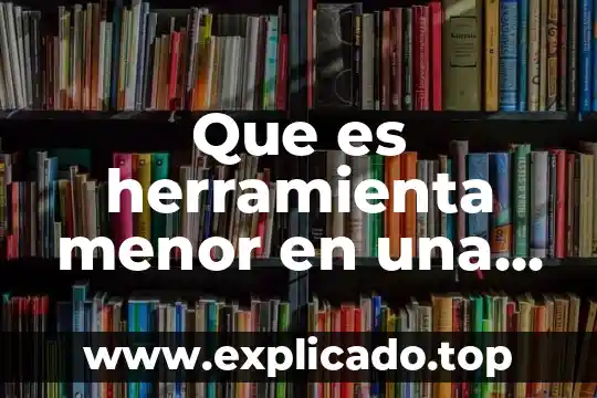 Que es comunicacion como herramienta de direccion 7 Que es herramienta menor en una obra