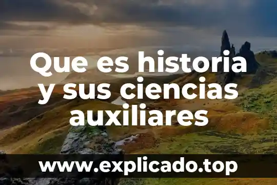 Que es metodo ciencias sociales 6 Que es historia y sus ciencias auxiliares
