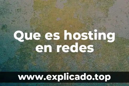 Que es un plan hosting 5 Que es hosting en redes