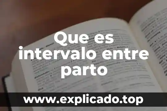 Que es la coronacion en el parto 3 Que es intervalo entre parto