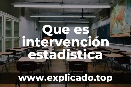 Que es una porcion en estadistica 4 Que es intervención estadistica