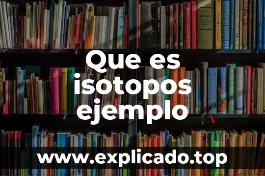 Que es el dadaismoy un ejemplo 6 Que es isotopos ejemplo