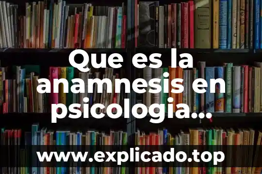 Qué es el potencial humano en psicología humanista 7 Que es la anamnesis en psicologia infantil