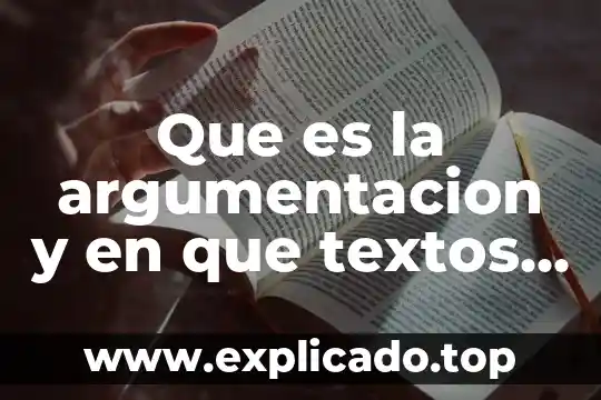 Que es la argumentación según Tamayo Salmorán 7 Que es la argumentacion y en que textos se aplica