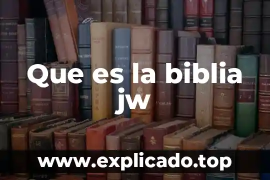Que es la biblia jw