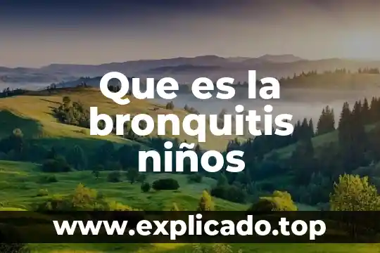 Qué es la somatometría en niños 4 Que es la bronquitis niños